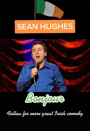 Best Irish Comedy with Sean Hughes | Bonjour