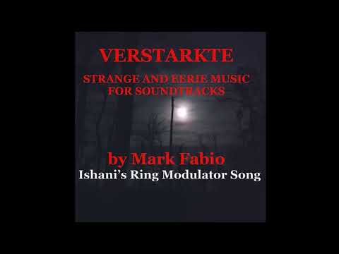 Ishani's Ring Modulator Song