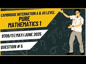 AS & A Level Pure Mathematics 9709/11 Q5 | May June 2025 | Step-by-Step Past Paper | Series | Maths