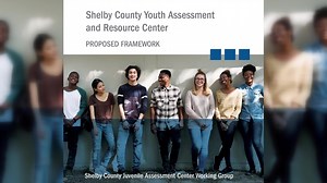 Shelby County’s Youth Assessment Center plan moves ahead