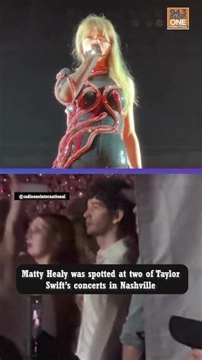 Matty Healy was spotted at two of Taylor Swift’s concerts in Nashville