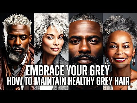 How To Maintain Healthy Grey Hair