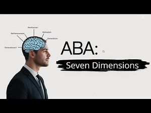 Seven Dimensions of Applied Behavior Analysis | Complete Guide