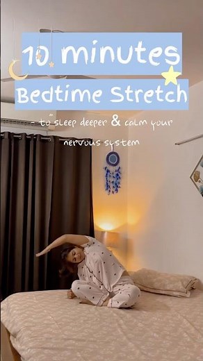 10 minutes bed time stretch | Sleep deeper & calm your nervous system