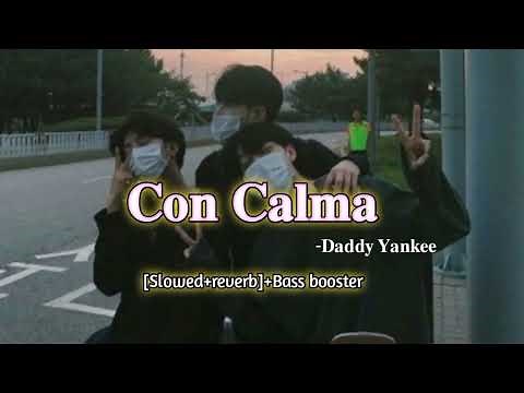 Daddy Yankee -Con Calma🤫🌚[Slowed+reverb+Bass booster] ll 𝒊𝒏𝒎𝒚𝒛𝒐𝒏𝒆