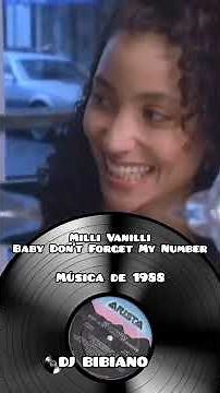 Milli Vanilli –Baby Don't Forget My Number 1988