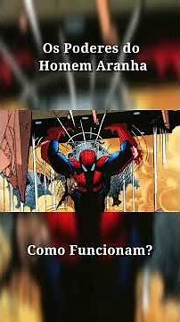 COMO FUNCIONAM OS PODERES DO HOMEM-ARANHA? | E SE ELES FOSSEM REAIS?