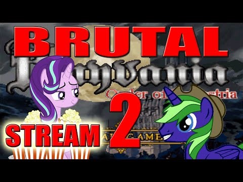 Ponyvania Live Stream 2 Brutal Unicorn