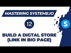 Mastering systeme.io: How to build a digital store (Video 12)