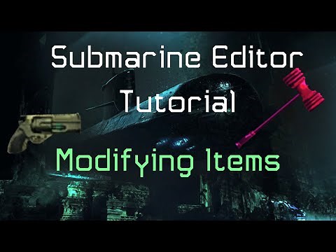 Barotrauma Sub Editor Tutorial | Modifying items