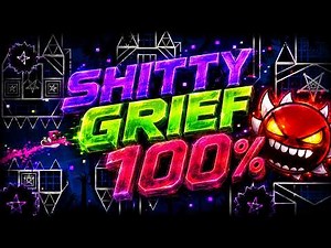 SH!TTY GRIEF 100% (EXTREME DEMON) [riftgd's original sh!tty grief]