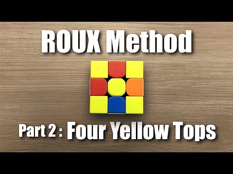 ROUX PART 2: Four Yellow Tops. #rubikscube #3x3 #roux