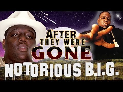THE NOTORIOUS BIG | AFTER They Were GONE | BIGGIE SMALLS Biography