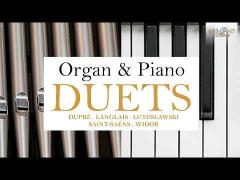 Organ and Piano Duets - Dupré, Cervelló, Saint-Saëns and more!