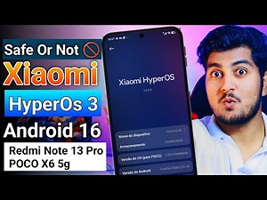 Redmi Note 13 Pro & Poco X6 5g HyperOs 3 Android 16 update is here