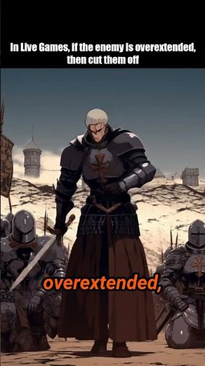 23 In Live Games, if the enemy is overextended, then cut them off