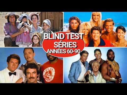 BLIND TEST Spécial GÉNÉRIQUES des SÉRIES des ANNÉES 60 à 90 (40 extraits)
