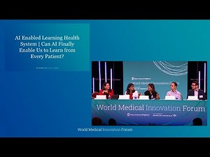2025 WMIF | AI Enabled Learning Health System | Can AI Enable Us to Learn from Every Patient?