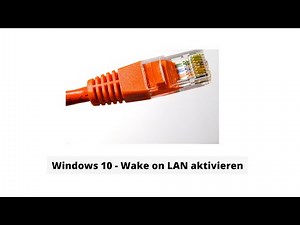 Wie kann Wake on LAN auf Windows 10 aktiviert werden?