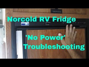 Norcold 600 Series RV Fridge 'No Power' Troubleshooting