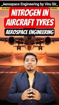Why are airplane tires filled with nitrogen? Aerospace engineering | GATE | Viru Sir