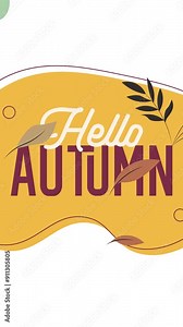 Autumn season vertical animation perfect for intro, greeting card,openings, posts.Hello autumn text and leaves falling. Weather, decoration, poster, maple, tree, october, september. Cartoon background