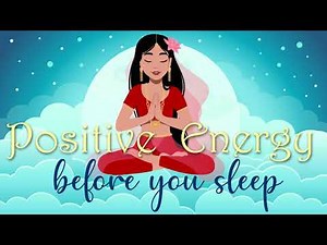 Positive Energy Before You Sleep Meditation
