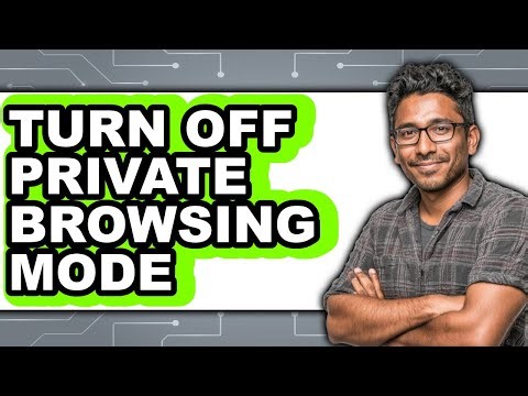 How to Turn Off Private Browsing Mode - Step by Step