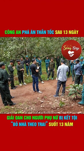 1.3M views · 5.1K reactions | Công an phá án thần tốc sau 13 ngày giải oan cho người phụ nữ bị kết tội cho nhà theo trai suốt 13 năm | Sống Đẹp | Facebook