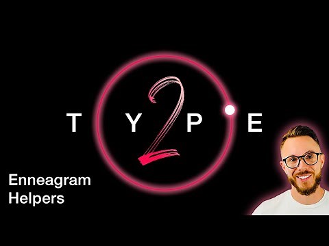 Enneagram Type 2s Explained - A Complete Guide