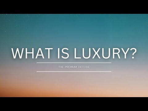 The Premium Decode | What Truly Defines Luxury