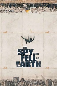 The Spy Who Fell to Earth - Movie