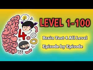Brain Test 4 All Level 1-100 Solution Walkthrough