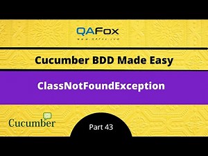 ClassNotFoundException in Cucumber Projects (Cucumber BDD - Part 43)