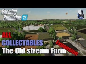 Collectables The Old Stream Farm Expansion | FS22 | Console | Earn extra money All 100 Collectables