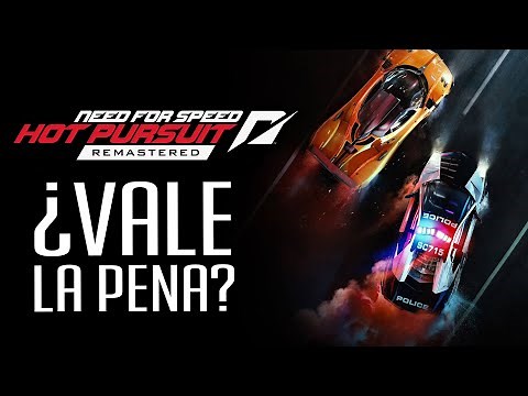 Need for Speed: Hot Pursuit Remastered: ¿Vale la pena?