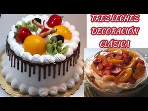 PASTEL TRES LECHES UN CLASICO CON FRUTAS