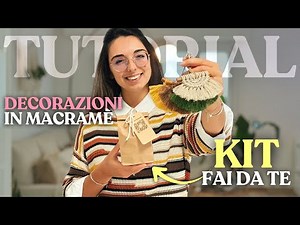 Tutorial Decorazioni in Macramè | Kit FAI DA TE