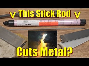 Cut Metal With A Stick Welder! - Cut 202 Rods