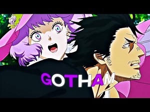 「Gotham 😈🖤」Black Clover「AMV/EDIT」「SCRAP」「4K」