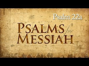 Psalm 22 a - (set to music) - Why Have You Forsaken Me?