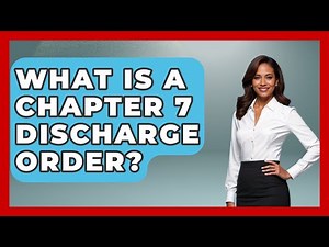 What Is A Chapter 7 Discharge Order? - Your Bankruptcy Advisors