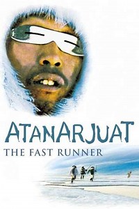 Atanarjuat: The Fast Runner (2002) - Movie