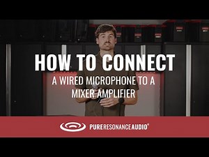 How to Connect a Wired Microphone to a Pure Resonance Audio Mixer Amplifier
