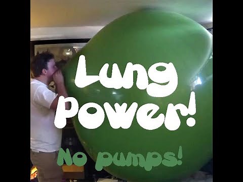 Lung power only 72" giant balloon overinflation