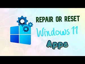Learn How to Repair and Reset: Say Goodbye to Windows 11 App Issues