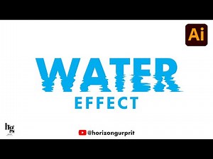 How to Create Water Effects in Adobe Illustrator | Horizon Gurprit |