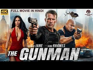 THE GUNMAN - Full Hollywood Action Movie Hindi Dubbed | Kent K, Dane F | Hindi Action Thriller Movie