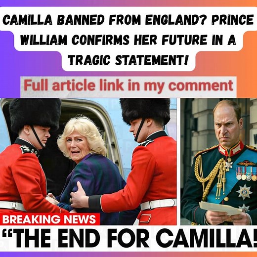 8.6K views · 81 reactions | In a stunning revelation shaking the British monarchy, Prince William has confirmed a tragic fate for Queen Camilla, officially banning her from England following a series of shocking scandals that have left the royal family deeply fractured. Recent reports and leaked royal documents reveal that Camilla Parker Bowles has been stripped of her royal duties, titles,,,,,, Full article check comment | Royal newshub | Facebook