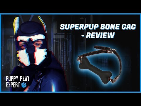 Puppy Play Expert: Superpup Bone Gag Review